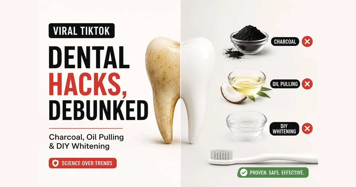 Viral TikTok Dental Hacks, Debunked: Charcoal, Oil Pulling & DIY Whitening